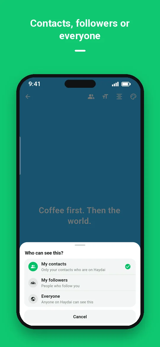 Contacts, followers or everyone — Haydai